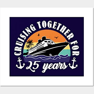 Cruising Together For 25 Years Wedding Anniversary Cruise Posters and Art